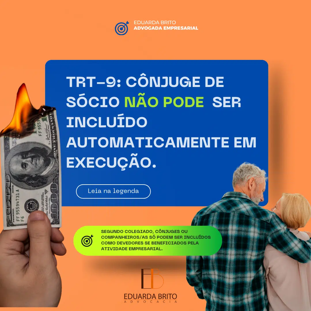 Leia mais sobre o artigo TRT-9: Cônjuge de sócio só pode ser incluído como devedor se tinha benefícios com atividade empresarial