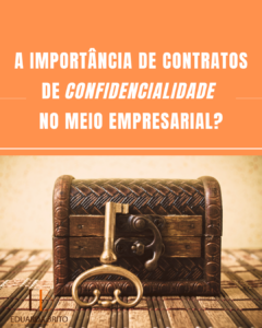 Leia mais sobre o artigo A Importância de Contratos de Confidencialidade no Meio Empresarial