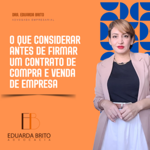 Leia mais sobre o artigo O Que Considerar Antes de Firmar um Contrato de Compra e Venda de Empresa