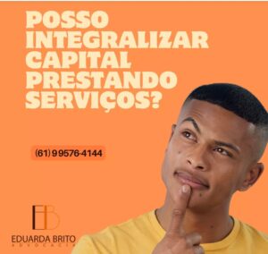 Leia mais sobre o artigo Posso integralizar capital prestando serviço?