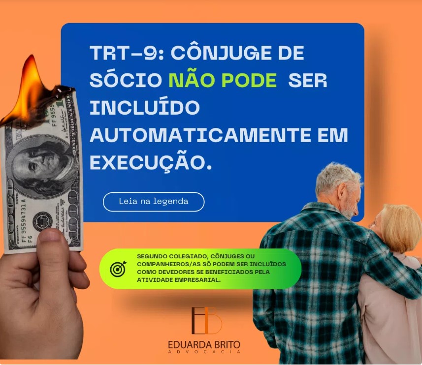 Você está visualizando atualmente Cônjuge do sócio executado não pode, automaticamente, ser incluído no polo passivo da execução