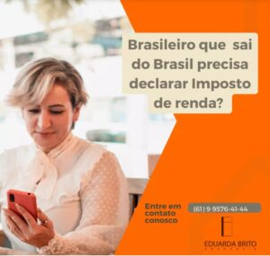 Leia mais sobre o artigo Brasileiro que mora no  exterior precisa declarar imposto de Renda?