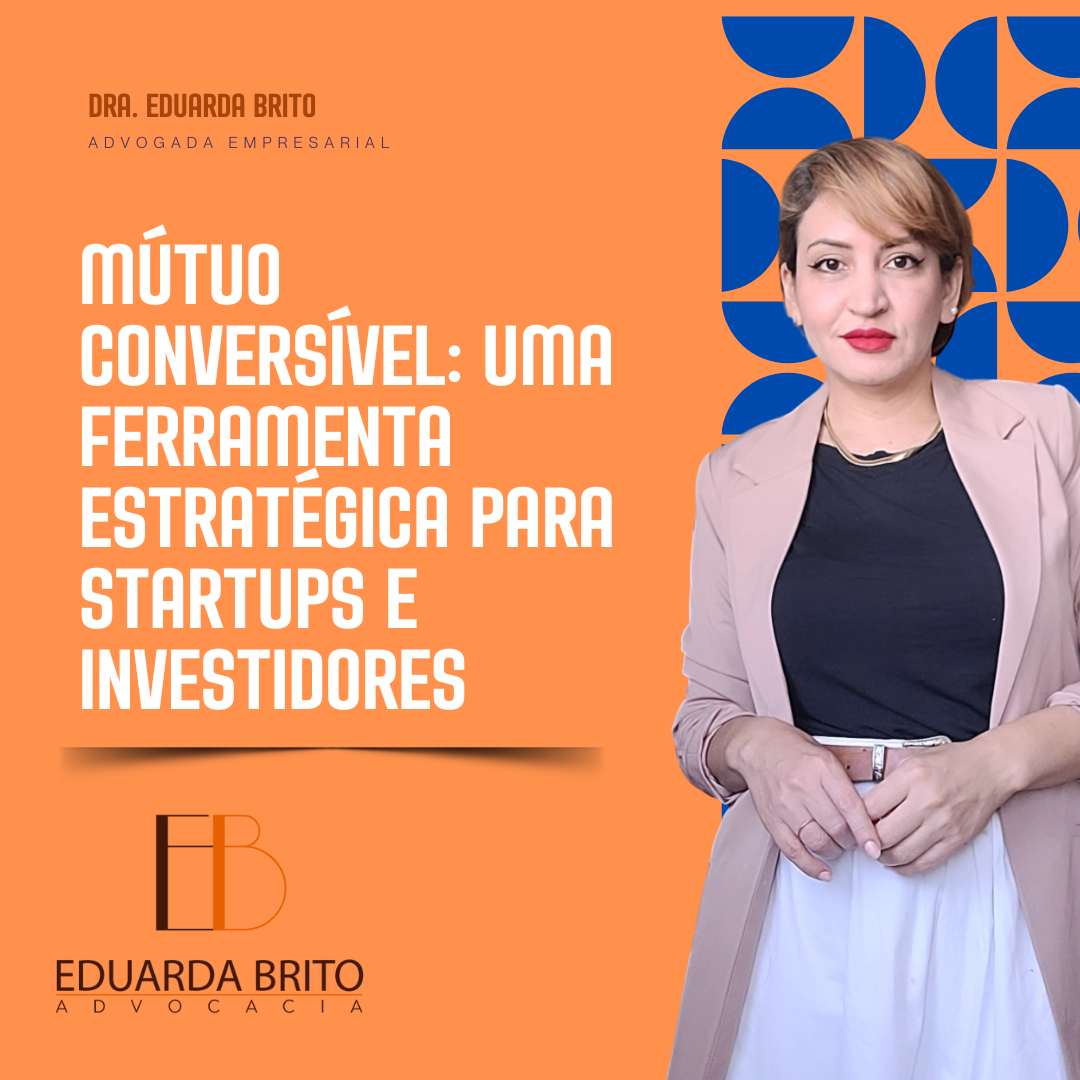 Você está visualizando atualmente Mútuo Conversível: Uma Ferramenta Estratégica para Startups e Investidores