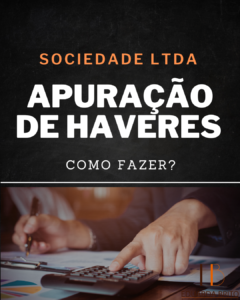 Leia mais sobre o artigo Como Fazer a Apuração de Haveres de uma Sociedade Limitada