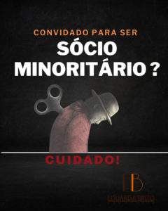 Leia mais sobre o artigo Fui convidado para ser sócio minoritário de uma empresa. Quais são os meus direitos ?