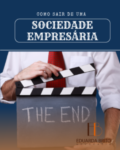 Leia mais sobre o artigo COMO SAIR DE UMA SOCIEDADE EMPRESÁRIA?