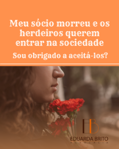 Leia mais sobre o artigo Meu sócio morreu e os herdeiros querem entrar  na sociedade