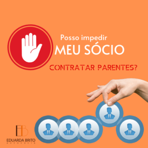 Leia mais sobre o artigo Posso impedir meu sócio de contratar parentes ?